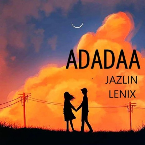 Adadaa ft. Jazlin | Boomplay Music