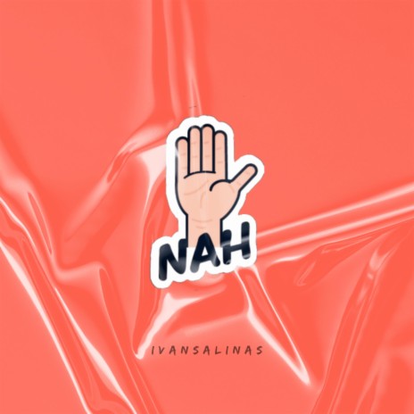 Nah | Boomplay Music