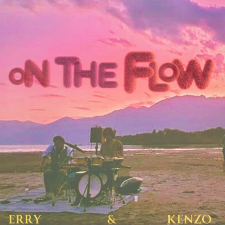 On the Flow | Boomplay Music