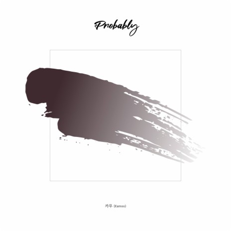 Probably | Boomplay Music