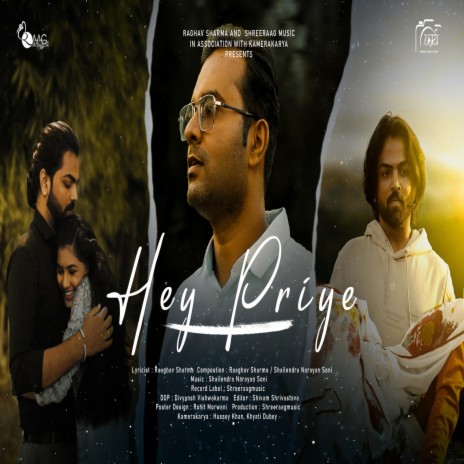 HEY PRIYE ft. Raaghav Sharma, Devanshi & Shailendra Narayan Soni | Boomplay Music
