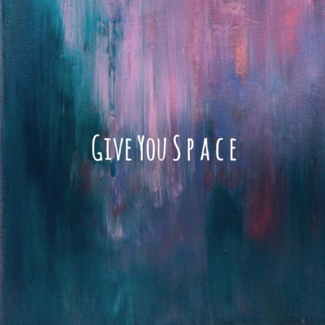 Give You Space