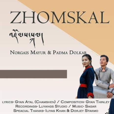 ZHOMSKAL | NORGAIS MAYUR | LADAKHI SONG | Boomplay Music