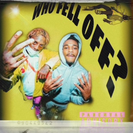 Who Fell Off ft. Famous Dex aka Dexterr | Boomplay Music