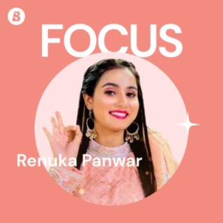 Focus: Renuka Panwar