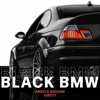 Black BMW ft. Kirsty lyrics | Boomplay Music