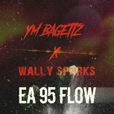 95 flow ft. Wally Sparks | Boomplay Music