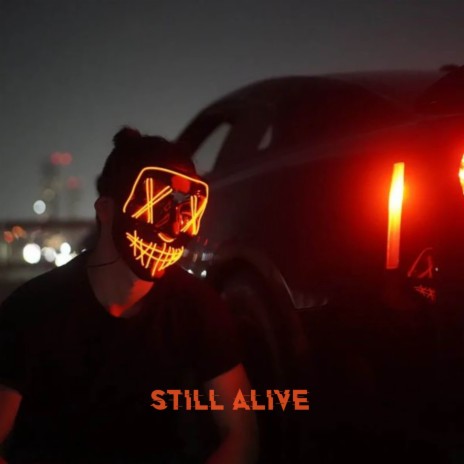 Still Alive | Boomplay Music