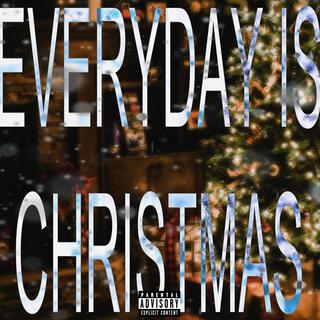 Everyday is Christmas