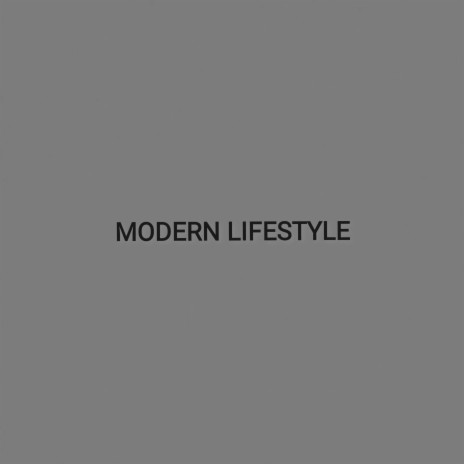 Modern Lifestyle | Boomplay Music