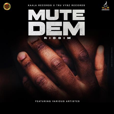 MUTE DEM RIDDIM | Boomplay Music