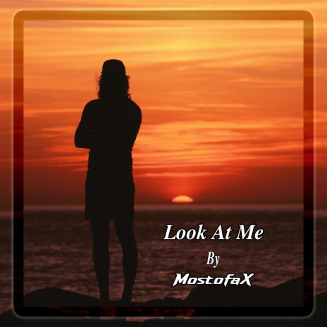 Look At Me | Boomplay Music