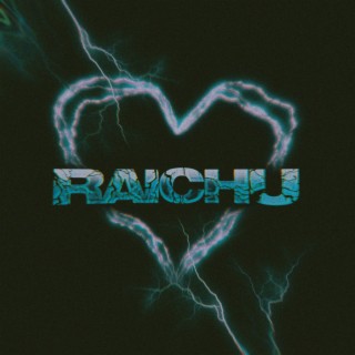 raichu lyrics | Boomplay Music