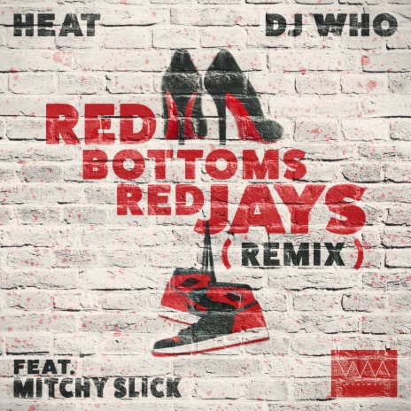 Red Bottom Red Jays ((Mitchy Slick Remix)) ft. Heat & Mitchy Slick | Boomplay Music