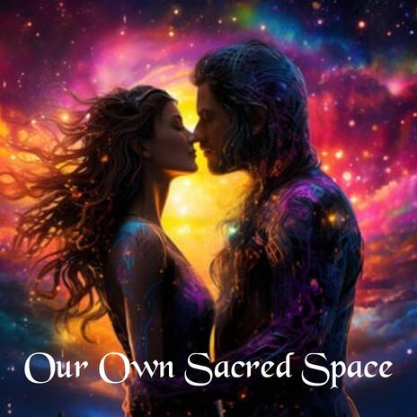 Our Own Sacred Space | Boomplay Music