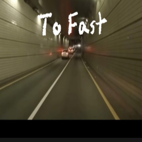To Fast | Boomplay Music