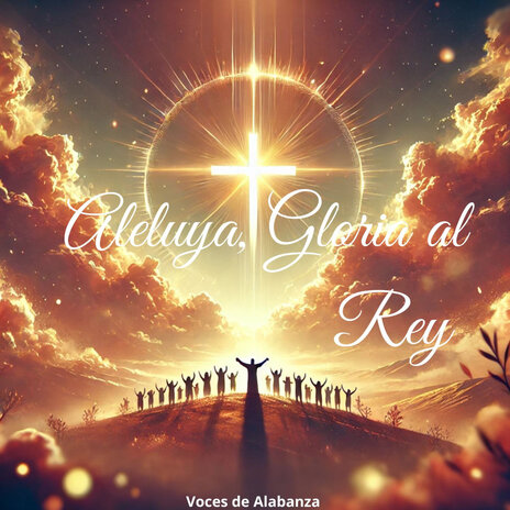 Aleluya, Gloria al Rey | Boomplay Music