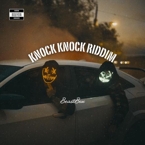 Knock Knock Riddim | Boomplay Music