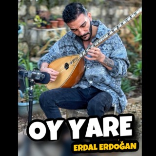 OY YARE - ERDAL ERDOĞAN