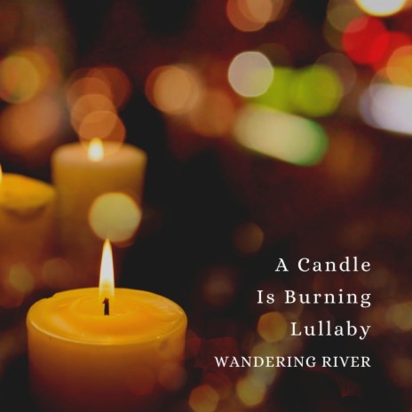 A Candle Is Burning Lullaby