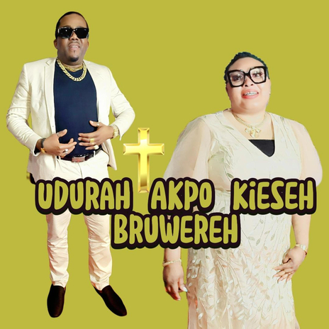 Udurah Akpo Kieseh Bruwereh | Boomplay Music