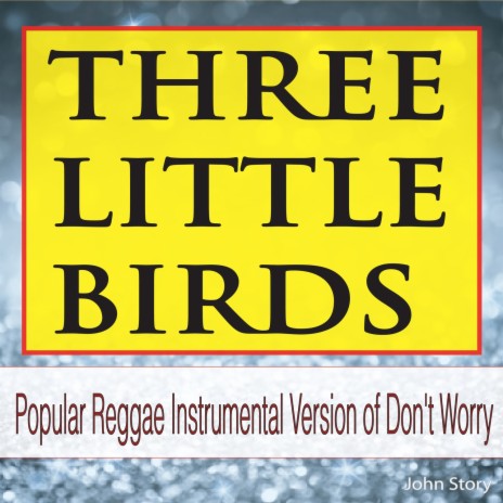 Three Little Birds (Instrumental Version) | Boomplay Music