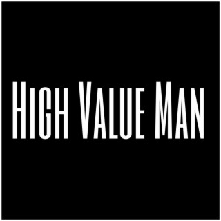 High Value Man