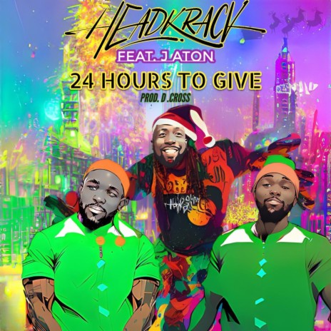 24 Hours to Give ft. D.Cross & J. Aton