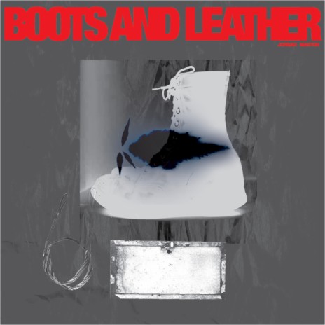 Boots and Leather | Boomplay Music