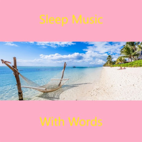 Sleep Music With Words | Boomplay Music