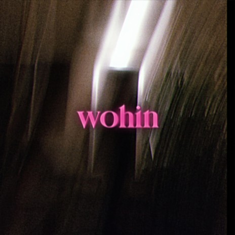 wohin | Boomplay Music