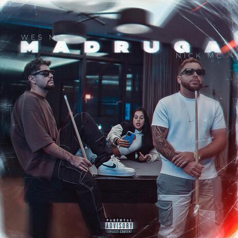 Madruga ft. Nick Mc | Boomplay Music