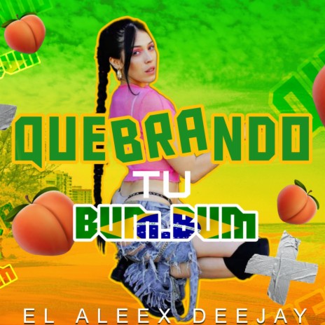 QUEBRANDO TU BUM.BUM | Boomplay Music