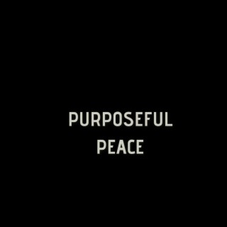 Purposeful Peace