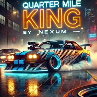 Quarter Mile King