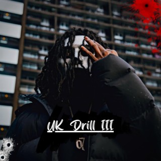 UK DRILL III