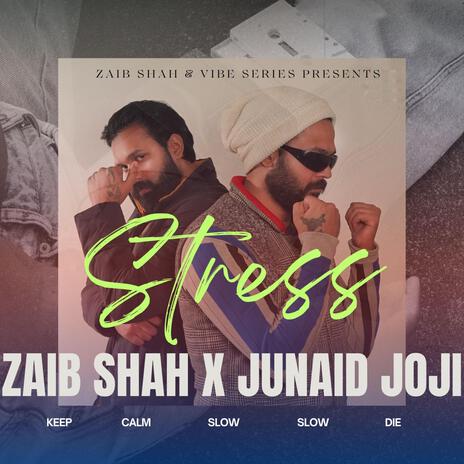 Stress ft. Junaid Joji | Boomplay Music