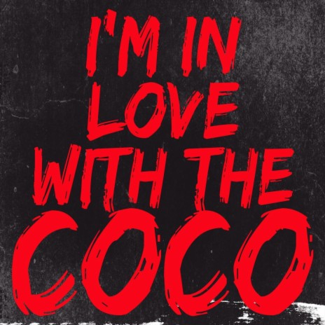 I'm in Love With the Coco | Boomplay Music