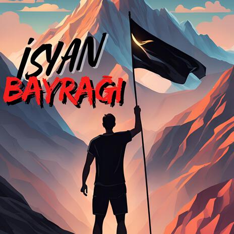 İSYAN BAYRAĞI