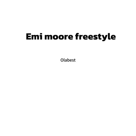 Emi Moore Freestyle | Boomplay Music