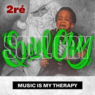 Soul Cry (Music Is My Therapy)