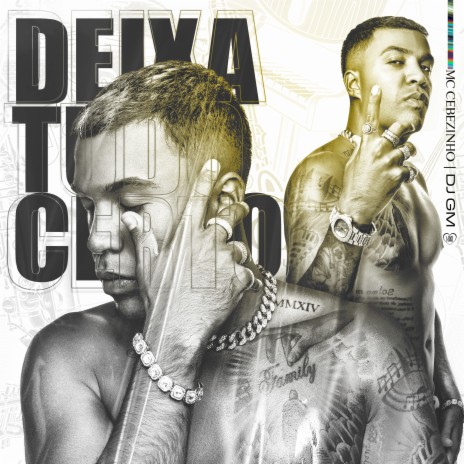 Deixa Tudo Certo ft. MC Cebezinho | Boomplay Music