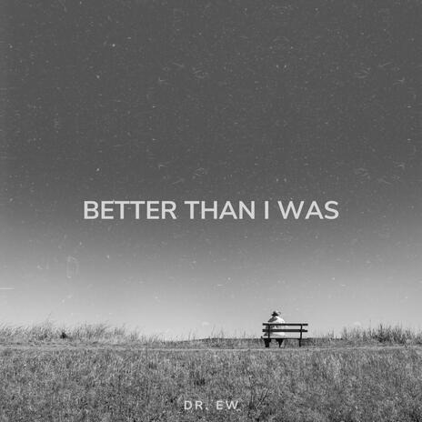 Better Than I Was (Instrumental) | Boomplay Music