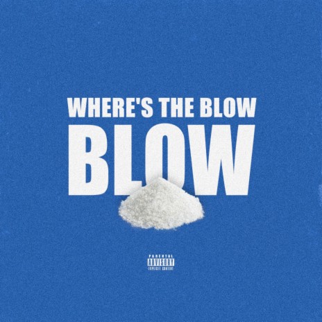 Where's The Blow? | Boomplay Music