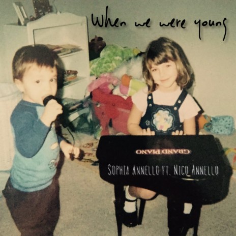 When We Were Young ft. Sophia Annello | Boomplay Music