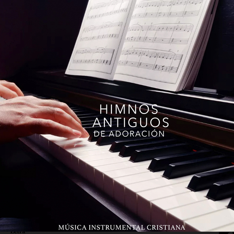 Himnos Antiguos de Adoración | Boomplay Music