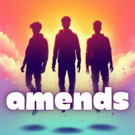 AMENDS ft. Chrss & Ayato | Boomplay Music