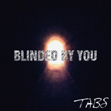 Blinded By You | Boomplay Music
