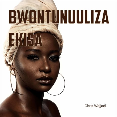 Bwontunuuliza Ekisa | Boomplay Music