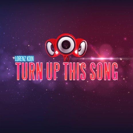 Turn Up This Song | Boomplay Music